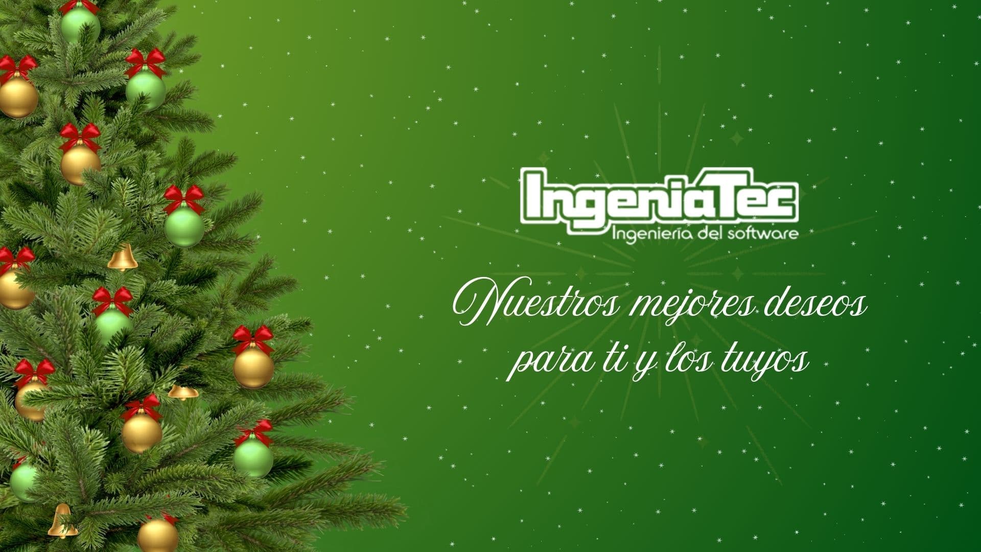 Desde Ingeniatec te deseamos Feliz Navidad y próspero año nuevo